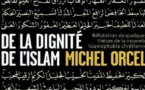 De la dignité de l'islam. Réfutation de quelques thèses de la nouvelle islamophobie chrétienne.