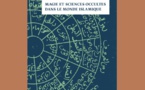 Magie et sciences occultes dans le monde islamique