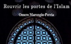 Rouvrir les portes de l’Islam de Omero Marongiu-Perria