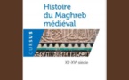 Histoire du Maghreb médiéval - XIe-XVe siècle