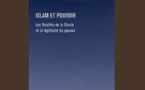 Islam et pouvoir  : Les finalités de la Charia et la légitimité du pouvoir