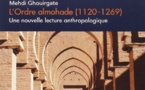 Mehdi Ghouirgate, L’Ordre almohade (1120-1269). Une nouvelle lecture anthropologique.