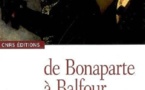 De Bonaparte à Balfour. La France, l'Europe occidentale et la Palestine, 1799-1917