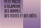 Petit Précis d’islamisme : des hommes, des textes et des idées