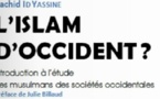 Rachid Id Yassine, L'Islam d'Occident. Introduction à l'étude des musulmans des sociétés occidentales.