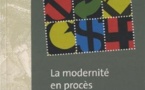 La modernité en procès. Eléments d'un refus du monde moderne