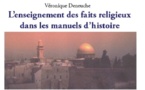Véronique Deneuche, L'enseignement des faits religieux dans les manuels d'histoire