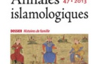 “Histoires de famille”, Annales islamologiques n°47 (2013)