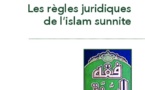 Les règles juridiques de l'islam sunnite Les règles juridiques de l'islam sunnite