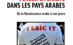 Penser la laïcité dans les pays arabes : De la Renaissance arabe à nos jours.