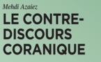 Mehdi Azaiez, Le contre-discours coranique