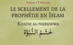 Youssouf T. Sangaré, Le scellement de la prophétie en islam Préface de Charfi Abdelmajid