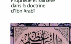 Michel Chodkiewicz : Le Sceau des saints. Prophétie et sainteté dans la doctrine d’Ibn Arabî 