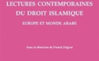 Lectures contemporaines du droit islamique. Europe et monde arabe