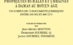 Jean-Michel Mouton, Dominique Sourdel et Janine Sourdel-Thomine, Propriétés rurales et urbaines à Damas au Moyen Âge : un corpus de 73 documents juridiques entre 310/922 et 669/1271