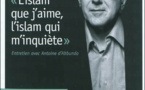 L'Islam de France, amour et inquiétudes