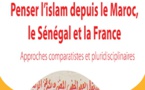 Séminaire : Penser l’Islam depuis la France, le Maroc et le Sénégal