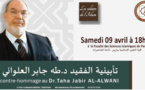 Conférence hommage à Taha Jabir Al Alwani (entrée libre)
